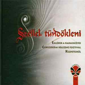 Download Barozda - Széllel Tündökleni - Emlékek A Harmincéves Csíkszeredai Régizene Fesztivál Kezdeteiről (Erdélyi Vontakozású Régizene A XVI-XVIII. Századból)