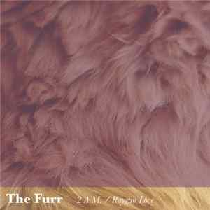 Download The Furr - 2 A​.​M. / Raygun Love