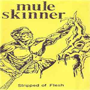 Download Mule Skinner - Stripped Of Flesh