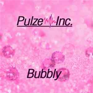 Download Pulze Inc. - Bubbly