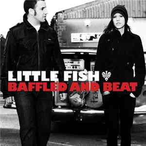 Download Little Fish - Baffled And Beat
