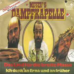 Download Meyer's Dampfkapelle - Das Lied Für Die Breite Masse / Ich Denk' An Erna Und An Früher