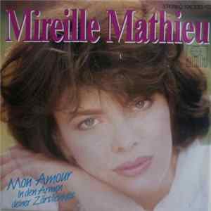 Download Mireille Mathieu - Mon Amour (In Den Armen Deiner Zärtlichkeit)