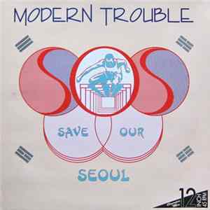 Download Modern Trouble - S.O.S. - Save Our Seoul