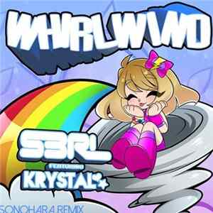 Download S3RL Featuring Krystal - Whirlwind (Sonohara Remix)