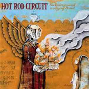 Download Hot Rod Circuit - The Underground Is A Dying Breed