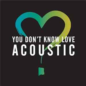 Download Olly Murs - You Don't Know Love (Acoustic)