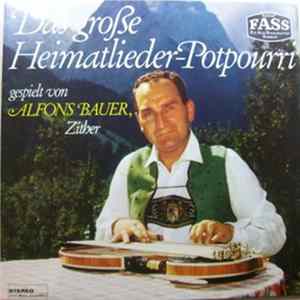 Download Alfons Bauer - Das Große Heimatlieder-Potpourri