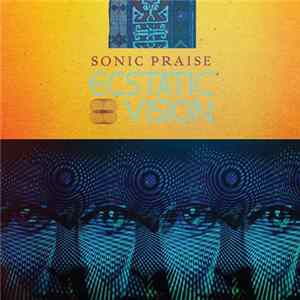 Download Ecstatic Vision - Sonic Praise