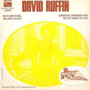 Download David Ruffin - Me 'n Rock 'n Roll (Are Here To Stay) / Superstar (Remember How You Got Where You Are)