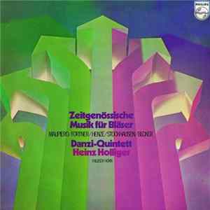 Download Malipiero / Fortner / Henze / Stockhausen / Becker - Danzi-Quintett / Heinz Holliger - Zeitgenössische Musik Für Bläser
