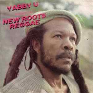 Download Yabby You, Various - Yabby U Presenting New Roots Reggae