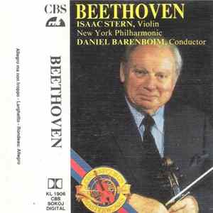 Download Beethoven - Isaac Stern - Daniel Barenboim - New York Philharmonic - Violin Concerto In D Major, Op. 61