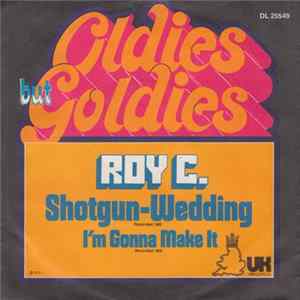 Download Roy C. - Shotgun Wedding / I'm Gonna Make It