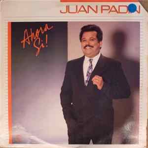 Download Juan Padin - Ahora Si !