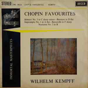 Download Frédéric Chopin, Wilhelm Kempff - Chopin Favourites