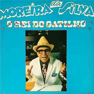 Download Moreira Da Silva - O Rei Do Gatilho