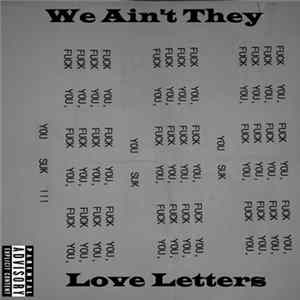 Download We Ain't They - Love Letters