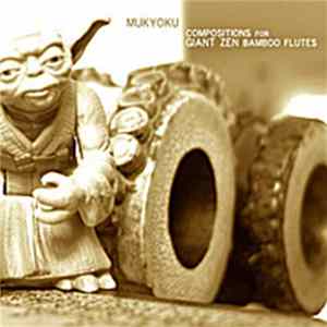 Download Cornelius Boots - Mukyoku: Compositions For Giant Zen Bamboo Flutes