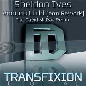Download Sheldon Ives - Voodoo Child (2011 Rework)