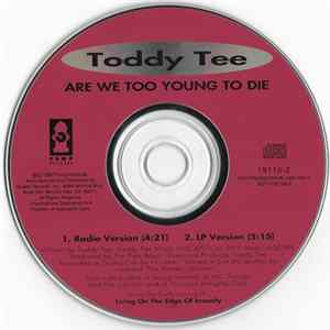 Download Toddy Tee - Are We Too Young To Die