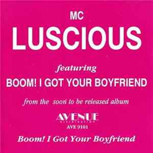 Download M.C. Luscious - Boom! I Got Your Boyfriend