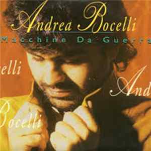 Download Andrea Bocelli - Macchine Da Guerra