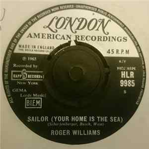 Download Roger Williams - Sailor (Your Home Is The Sea)