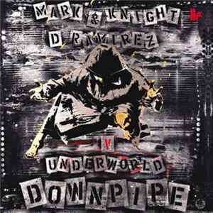 Download Mark Knight & D.Ramirez V Underworld - Downpipe