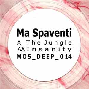 Download Ma Spaventi - The Jungle / Insanity