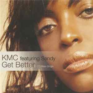 Download KMC Featuring Sandy - Get Better