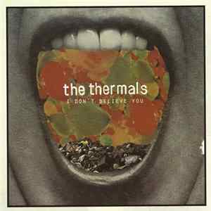 Download The Thermals - I Don't Believe You