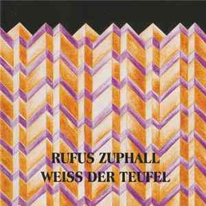 Download Rufus Zuphall - Weiss Der Teufel