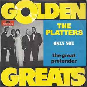 Download The Platters - Only You / The Great Pretender
