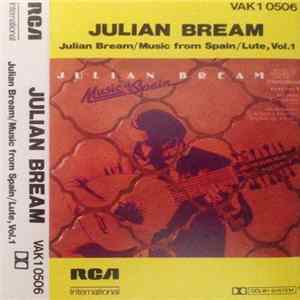 Download Julian Bream - Music Of Spain / Music From Spain / Lute, Vol. 1