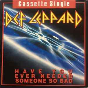 Download Def Leppard - Have You Ever Needed Someone So Bad