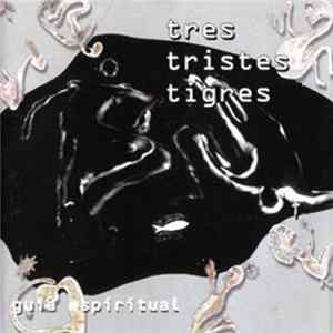 Download Tres Tristes Tigres - Guia Espiritual