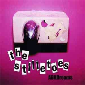 Download The Stilletoes - ADHDreams