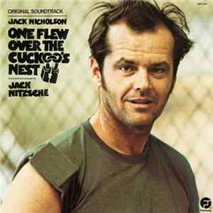 Download Jack Nitzsche - Soundtrack Recording From The Film : One Flew Over The Cuckoo's Nest