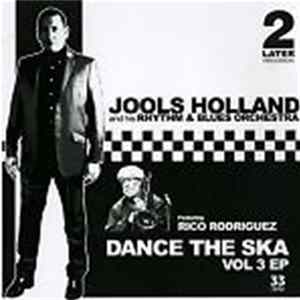 Download Jools Holland and his Rhythm & Blues Orchestra, Rico Rodriguez - Dance The SKA Vol 3 EP