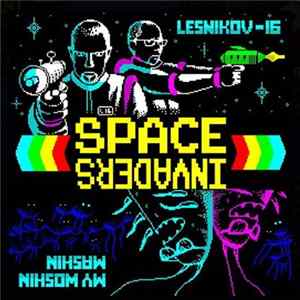 Download Lesnikov-16 & My Woshin Mashin - Space Invaders