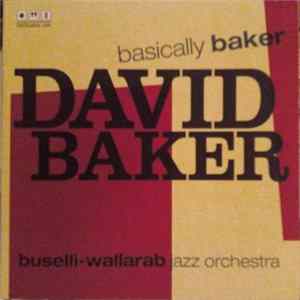 Download David Baker - Buselli-Wallarab Jazz Orchestra - Basically Baker