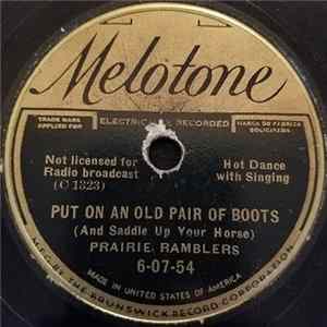 Download The Prairie Ramblers - Put On An Old Pair Of Boots (And Saddle Up Your Horse)
