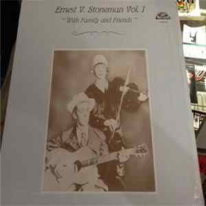 Download Ernest V. Stoneman - Ernest V. Stoneman Vol. 1 With Family And Friends