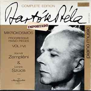 Download Bartók Béla, Kornél Zempléni, Loránt Szűcs - Mikrokosmos (Progressive Piano Pieces) Vol. I - VI