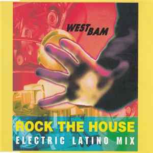 Download WestBam - Rock The House (Electric Latino Mix)