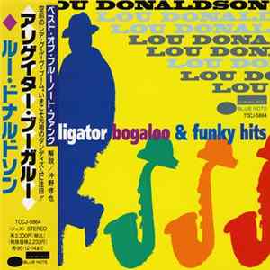 Download Lou Donaldson - Alligator Bogaloo & Funky Hits