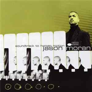 Download Jason Moran - Soundtrack To Human Motion