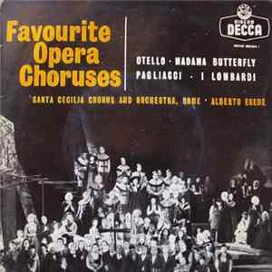 Download Santa Cecilia Chorus And Orchestra, Rome, Alberto Erede - Favourite Opera Choruses