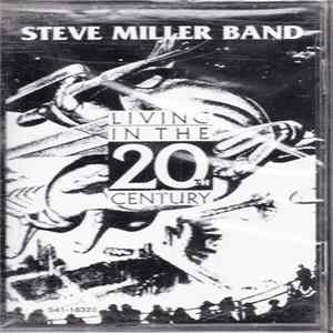 Download Steve Miller Band - Living In The 20th Century